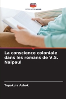 La conscience coloniale dans les romans de V.S. Naipaul (French Edition) 6208915104 Book Cover