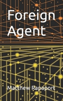 Foreign Agent B09GJMLM5C Book Cover