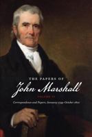 The Papers of John Marshall: Vol. IV: Correspondence and Papers, January 1799-October 1800 (Papers of John Marshall) 1469623420 Book Cover