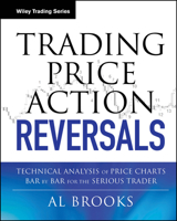 Trading Price Action Reversals: Technical Analysis of Price Charts Bar by Bar for the Serious Trader 1118066618 Book Cover