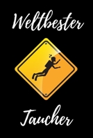 WELTBESTER TAUCHER: A4 Notizbuch 52 WOCHEN KALENDER Geschenkidee für Taucher | schönes Geschenk für Geräte Taucher Fans | Trainingsbuch | Planer | Tauchen | Taucherlogbuch (German Edition) 1713220148 Book Cover