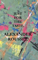 Just for the Taste 1365435571 Book Cover