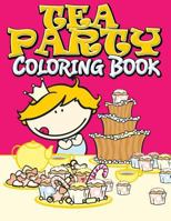 Tea Party Coloring Book 1633838404 Book Cover