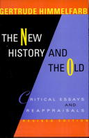 The New History and the Old: Critical Essays and Reappraisals 0674615808 Book Cover