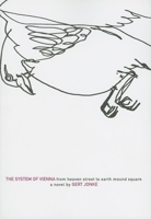 The System of Vienna: From Heaven Street to Earth Mound Square 1564785505 Book Cover