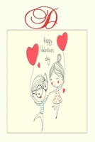 D: happy valentine's day: lined notebook, diary with the first letter of name B083XX4ZVP Book Cover