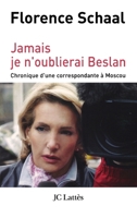 Jamais je n'oublierai Beslan 2709627299 Book Cover