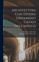 Architettvra Con Diversi Ornamenti Cavati Dall'antico - Primary Source Edition B0BQJQ6ML4 Book Cover