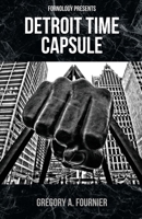 Detroit Time Capsule 1627879013 Book Cover