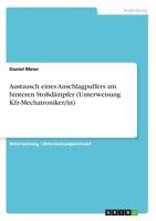 Austausch Eines Anschlagpuffers Am Hinteren Stoßdämpfer (Unterweisung Kfz-Mechatroniker/In) (German Edition) 3668860580 Book Cover