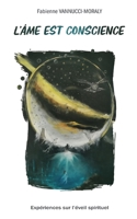 L'âme est conscience: Expériences sur l'éveil spirituel 2322439223 Book Cover