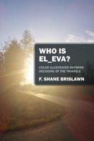 Who is EL_Eva? Color illustrated rhyming decoding of the Triangle 1478772433 Book Cover