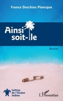 Ainsi soit-île: Roman (Lettres de l'Océan Indien) (French Edition) 2140344189 Book Cover