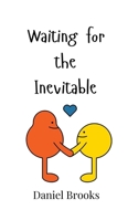 Waiting for the Inevitable 990800638X Book Cover
