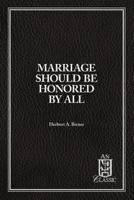 Marriage should be honored by all 0810001306 Book Cover