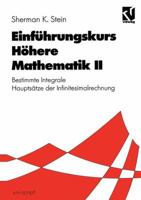 Einfuhrungskurs Hohere Mathematik II: Bestimmte Integrale Hauptsatze Der Infinitesimalrechnung 3528074248 Book Cover