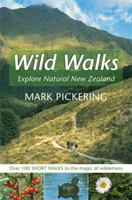 Wild Walks: Explore Natural New Zealand 1877361208 Book Cover