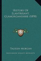 History Of Llantrisant, Glamorganshire (1898) 1166450465 Book Cover