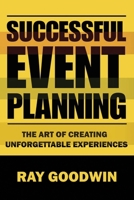 Successful Event Planning: The art of creating unforgetable experiences B0CCCKKFTV Book Cover