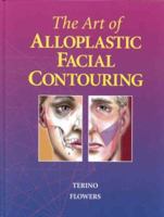 The Art of Alloplastic Facial Contouring 0815187319 Book Cover
