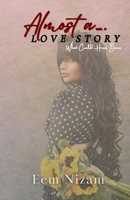 Almost a Love Story: What Could Have Been B0FPLQL1KX Book Cover