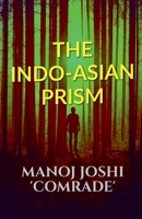 The Indo-Asian Prism B0BV355JH2 Book Cover