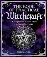 The Book of Practical Witchcraft 1398828475 Book Cover