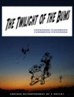 The Twilight Of The Bums 0978881133 Book Cover