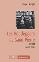 Les bootleggers de Saint-Pierre (Romans Historiques) (French Edition) 2140314913 Book Cover