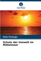 Schutz der Umwelt im Mittelmeer (German Edition) 6209757383 Book Cover