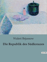 Die Republik Des Sudkreuzes Novellen (1908) 1120429528 Book Cover
