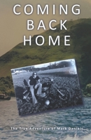 Coming Back Home: The True Adventure of Mark Daniels B08M7NK8VL Book Cover