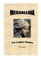 Messallina - The Longest Shadow 0244430640 Book Cover