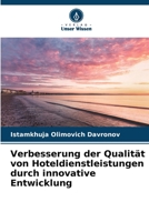 Verbesserung der Qualität von Hoteldienstleistungen durch innovative Entwicklung 6204374699 Book Cover