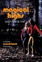 Magical Highs - Alvin Lee & Me 1739204972 Book Cover