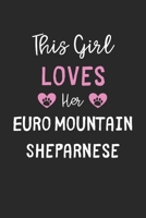 This Girl Loves Her Euro Mountain Sheparnese: Lined Journal, 120 Pages, 6 x 9, Funny Euro Mountain Sheparnese Gift Idea, Black Matte Finish (This Girl Loves Her Euro Mountain Sheparnese Journal) 1673596886 Book Cover