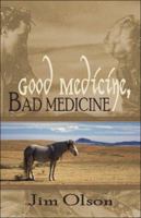 Good Medicine, Bad Medicine 1628906995 Book Cover