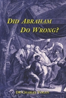 Did Abraham do wrong? 172579036X Book Cover