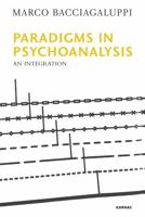 Paradigms in Psychoanalysis: An Integration 1780490240 Book Cover
