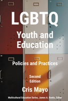 LGBTQ Youth and Education: Policies and Practices 0807754889 Book Cover