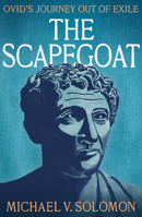 Ovid, the Augustan Scapegoat 1911397435 Book Cover