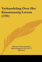 Verhandeling Over Het Kunstmaatig Leezen (1791) 1120049946 Book Cover