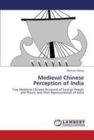 Medieval Chinese Perception of India 3659413410 Book Cover