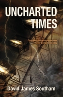 Uncharted Times 1506906516 Book Cover