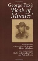 George Fox's "Book of Miracles" 1888305169 Book Cover