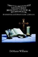 Truth Revealed Ministries Reading Guide & Workbook: Whosoever Eateth My Flesh - John 6:54 1410711218 Book Cover