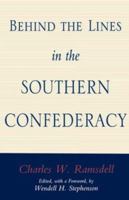 Behind the Lines in the Southern Confederacy (Walter Lynwood Fleming Lectures in Southern History) 080712186X Book Cover