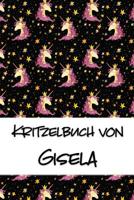 Kritzelbuch von Gisela: Kritzel- und Malbuch mit leeren Seiten f�r deinen personalisierten Vornamen 1077730411 Book Cover