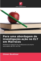 Para uma abordagem de investigação-ação no ELT em Marrocos 620688225X Book Cover