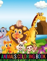 Animals Coloring Book: Animals Coloring Children Activity Books Boys, Girls, Fun Early Learning, Relaxation for ... Workbooks, Toddler Coloring Book 1696064694 Book Cover